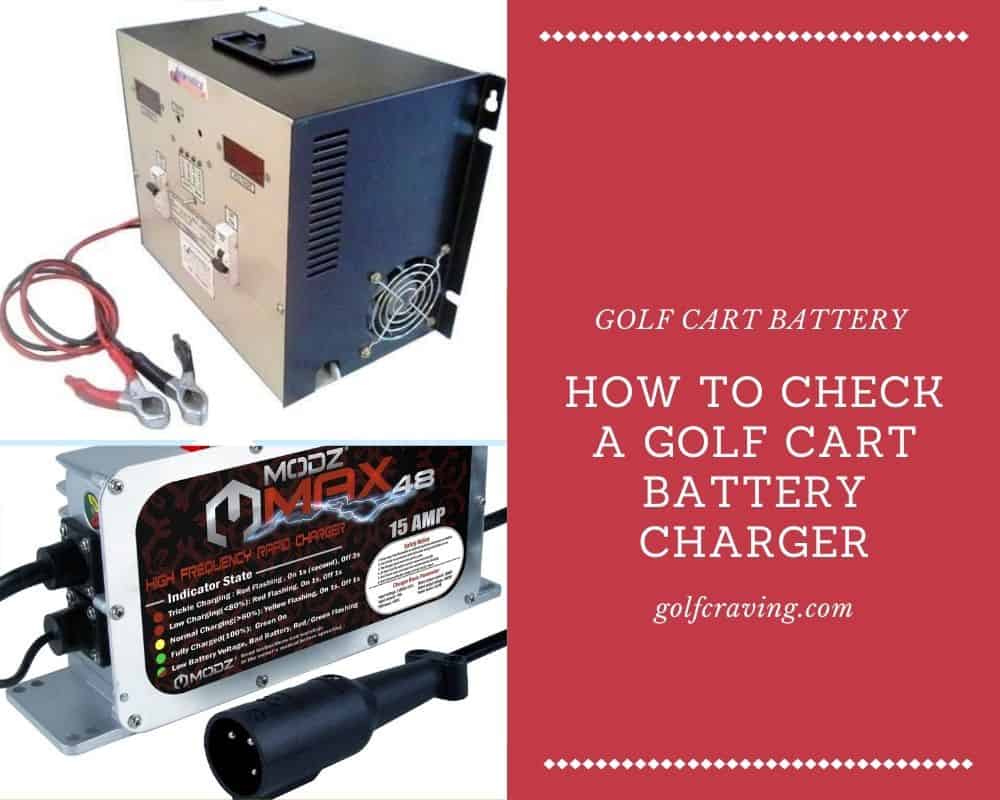 How To Check A Golf Cart Battery Charger