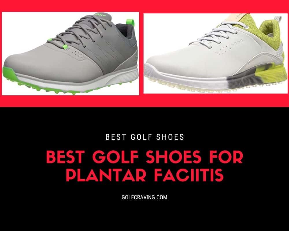 Best Golf Shoes for Plantar Fasciitis