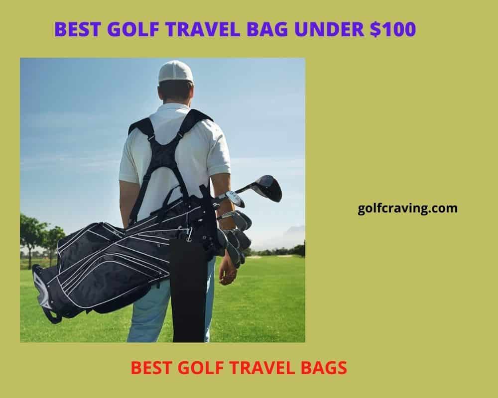 Best golf travel bag under $100