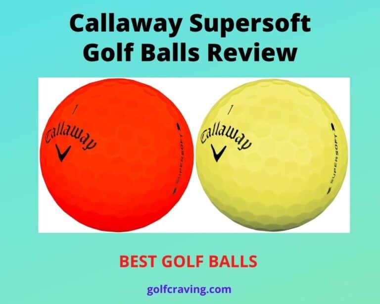 Callaway Supersoft Golf Balls Review Pick The Perfect Ball