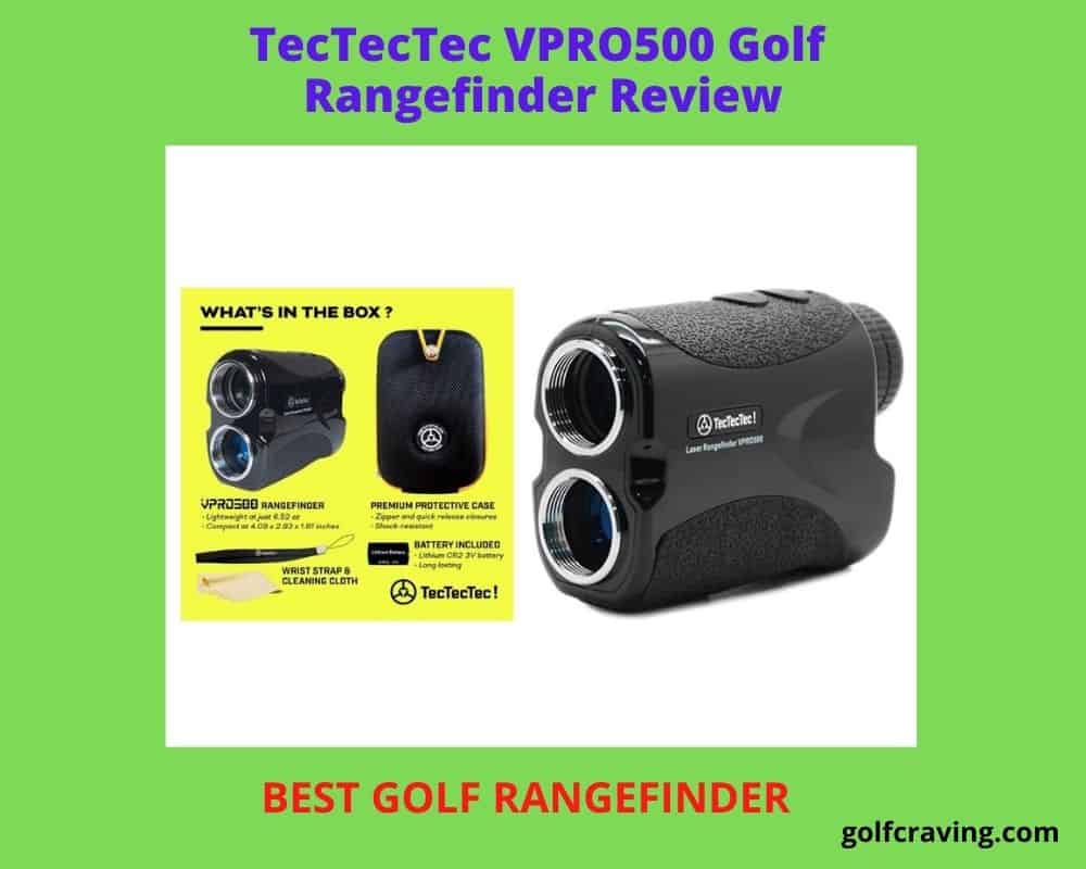 TecTecTec VPRO500 Golf Rangefinder Review