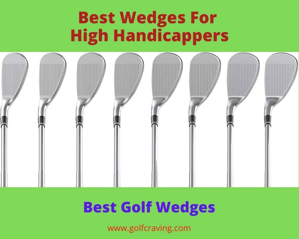 Best Wedges For High Handicappers