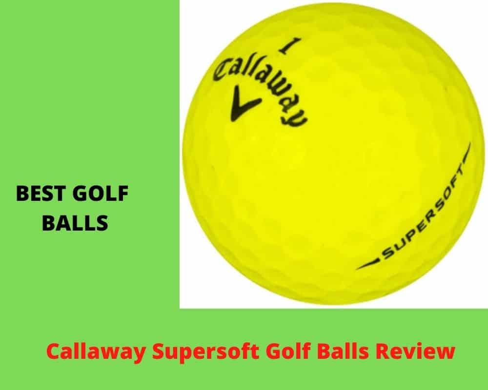 Callaway Supersoft Golf Ball Review