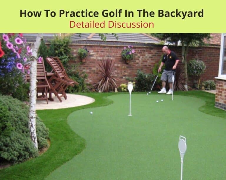 How To Practice Golf In The Backyard Tips & Tricks