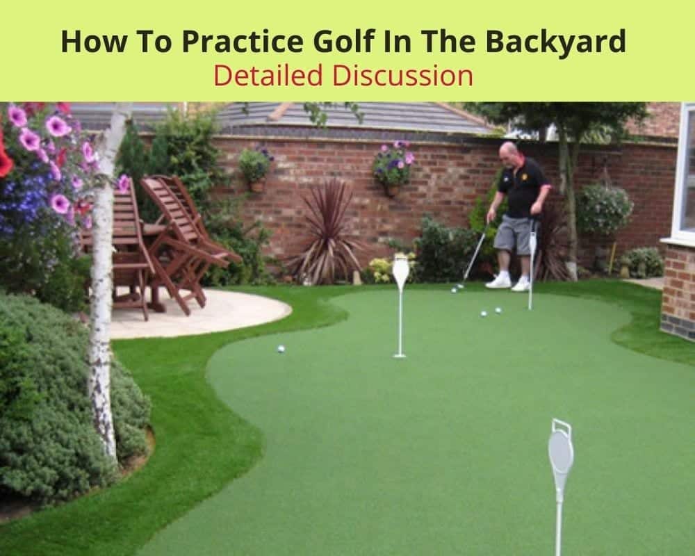 How To Practice Golf In The Backyards