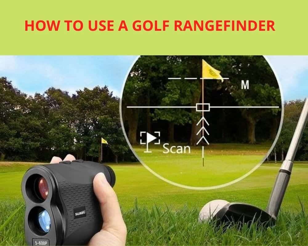 How To Use A Golf Rangefinder