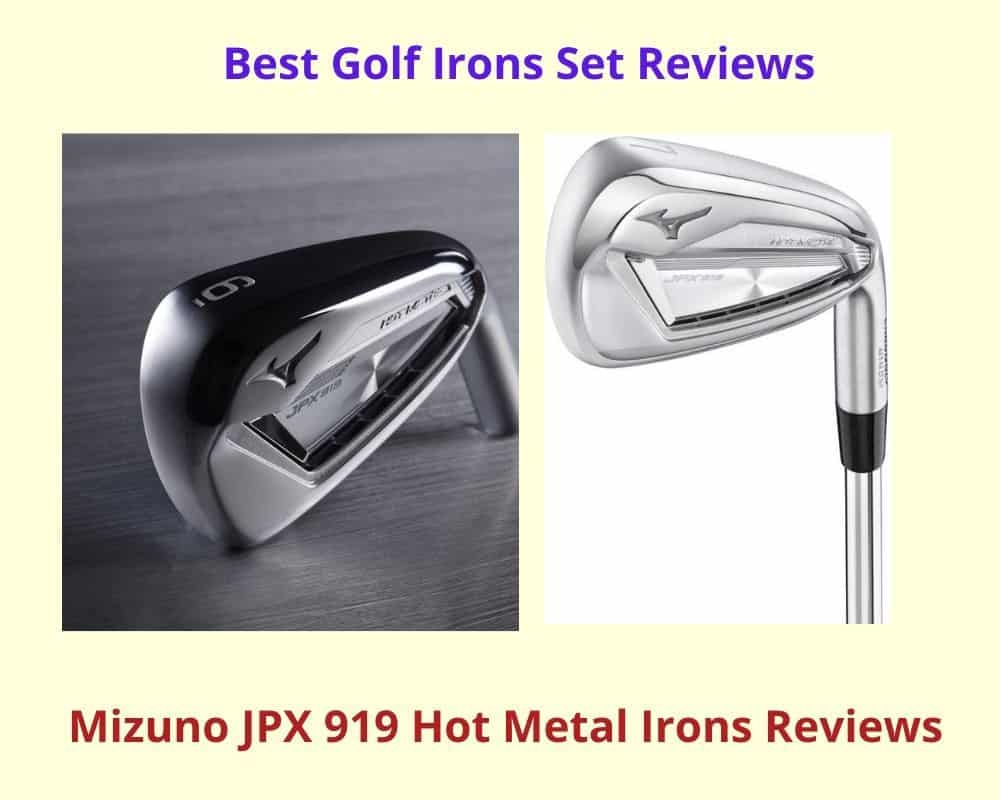 Mizuno JPX 919 Hot Metal Irons Reviews