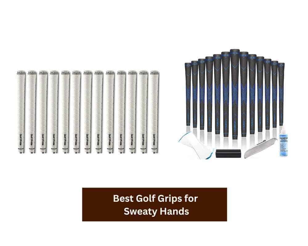 Best Golf Grips for Sweaty Hands