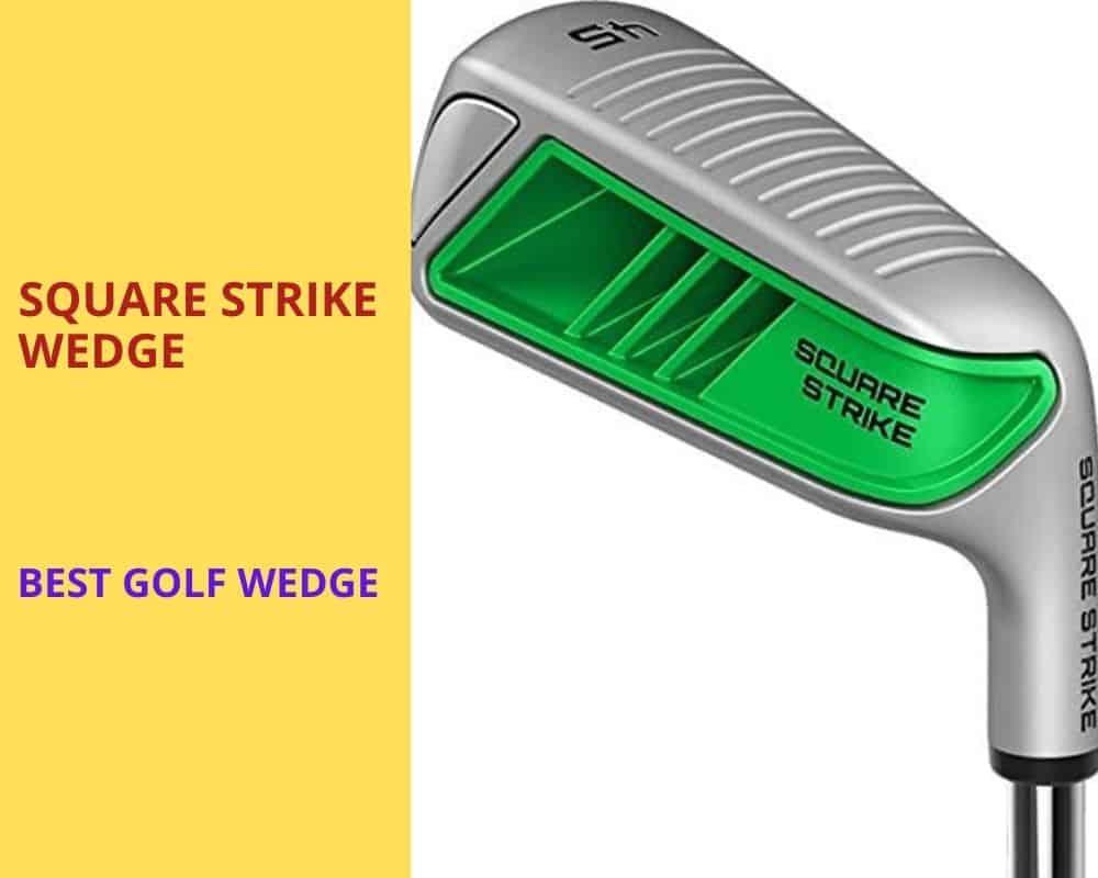 Square Strike Wedge