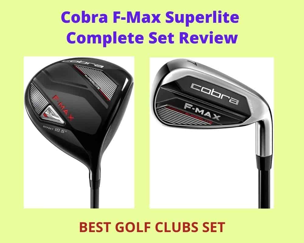 Cobra F-Max Superlite Complete Set Review