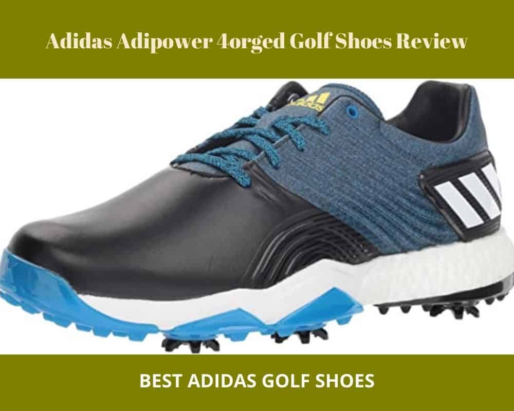 Adidas Adipower 4orged Golf Shoes Review