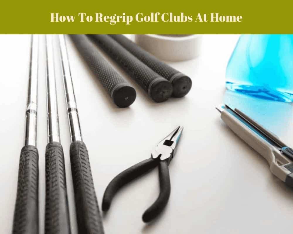 How To Regrip Golf Clubs