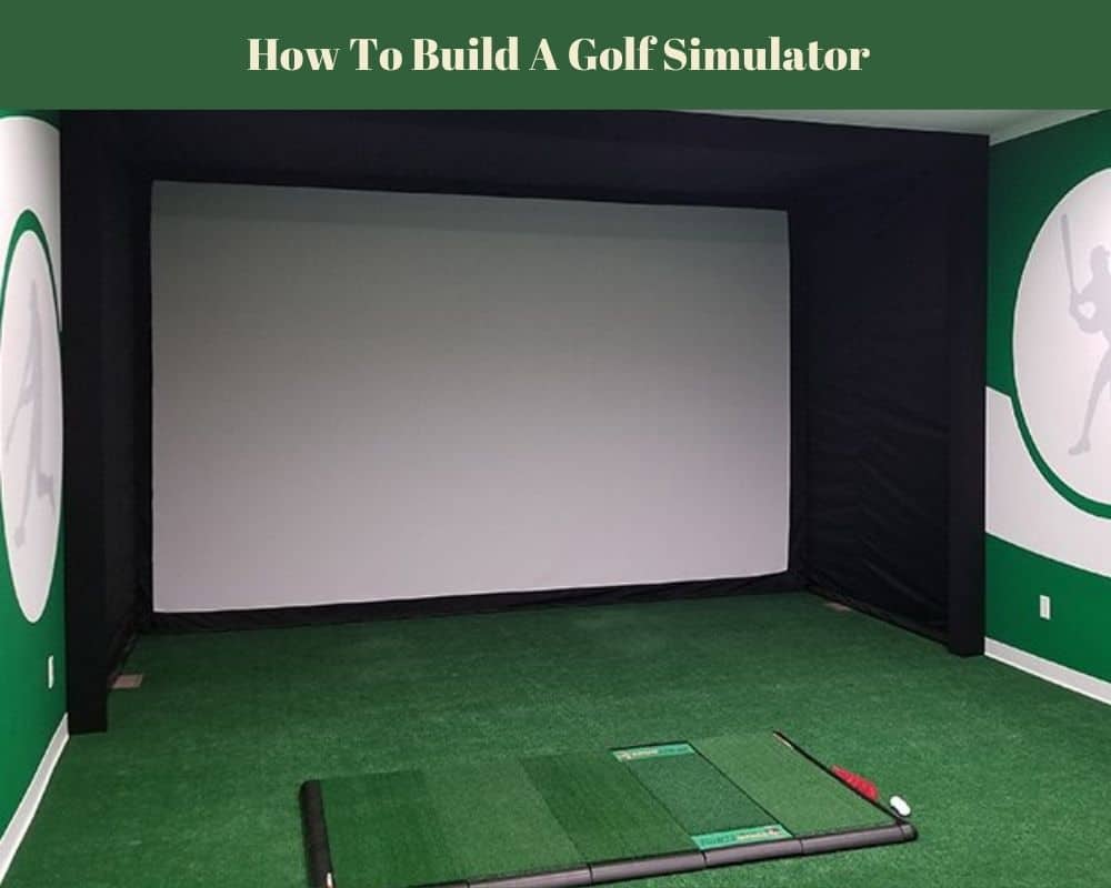 How To Build A Golf Simulator