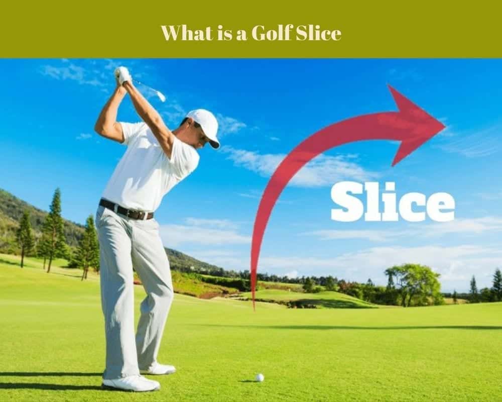 What is a Golf Slice