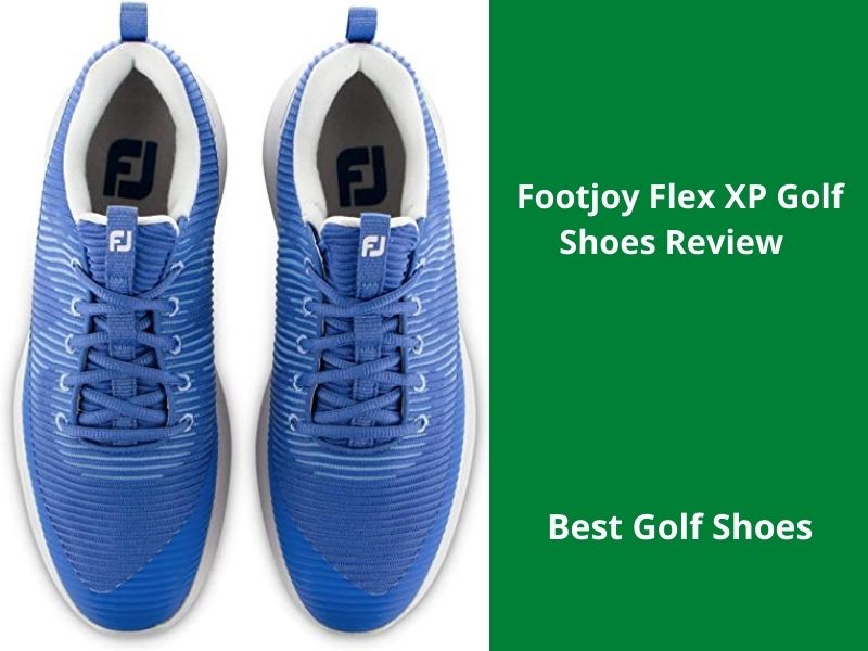 Footjoy Flex XP Golf Shoes Review
