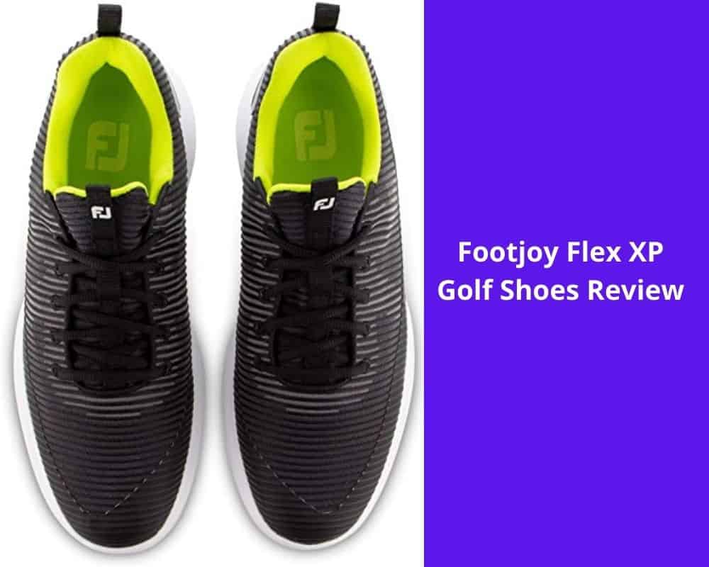 Footjoy Flex XP Golf Shoes Review