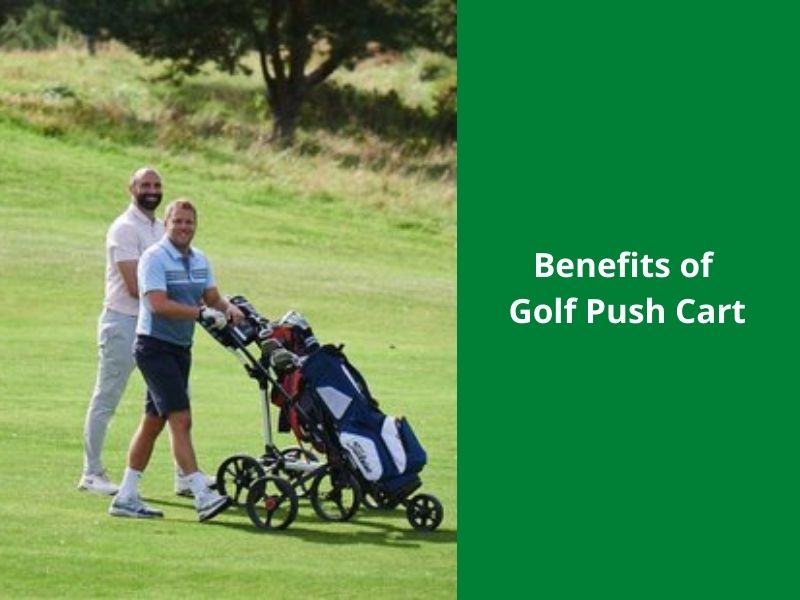 benefits of golf push cart