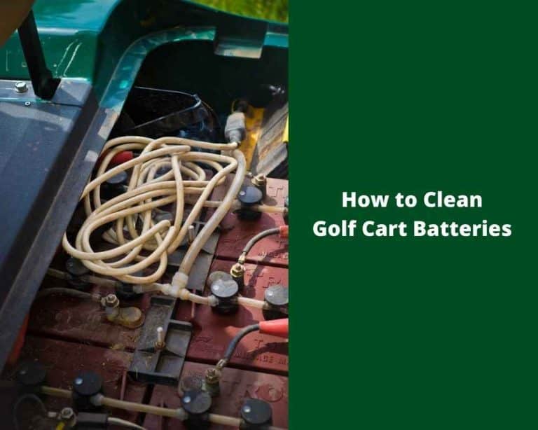 How To Clean Golf Cart Batteries 7 Easy Steps To Follow