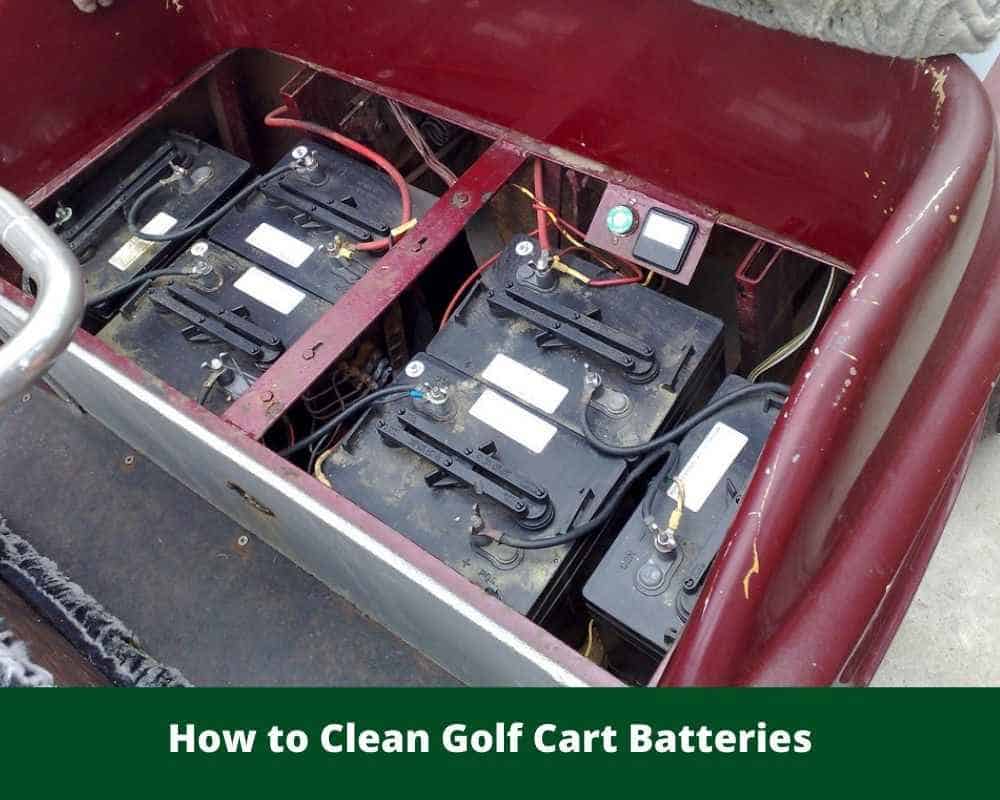 How to Clean Golf Cart Batteries