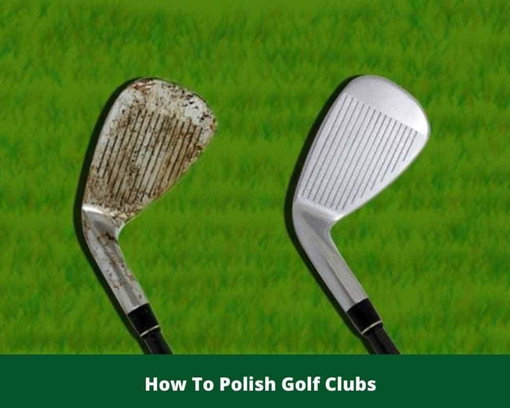 How To Polish Golf Clubs