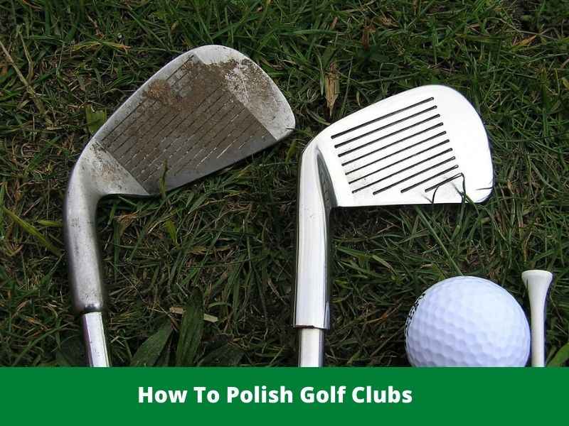 How To Polish Old Golf Clubs