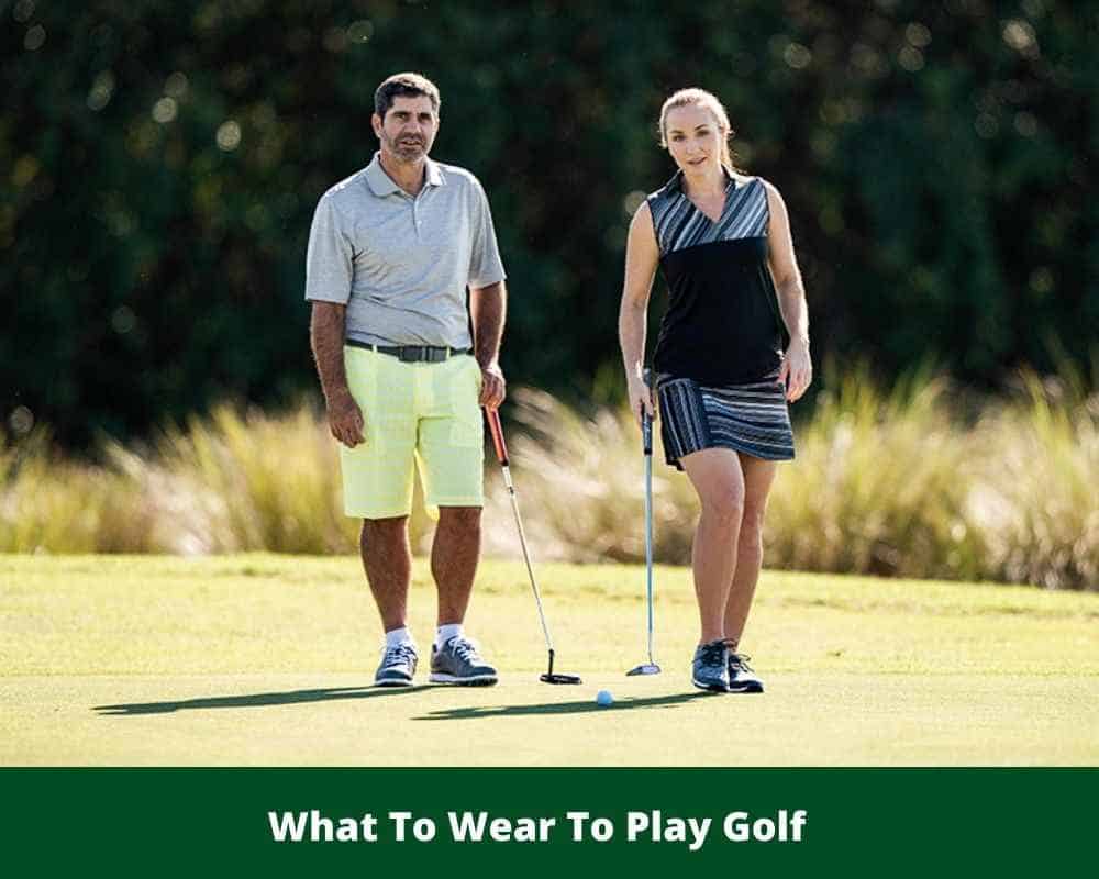 What To Wear To Play Golf