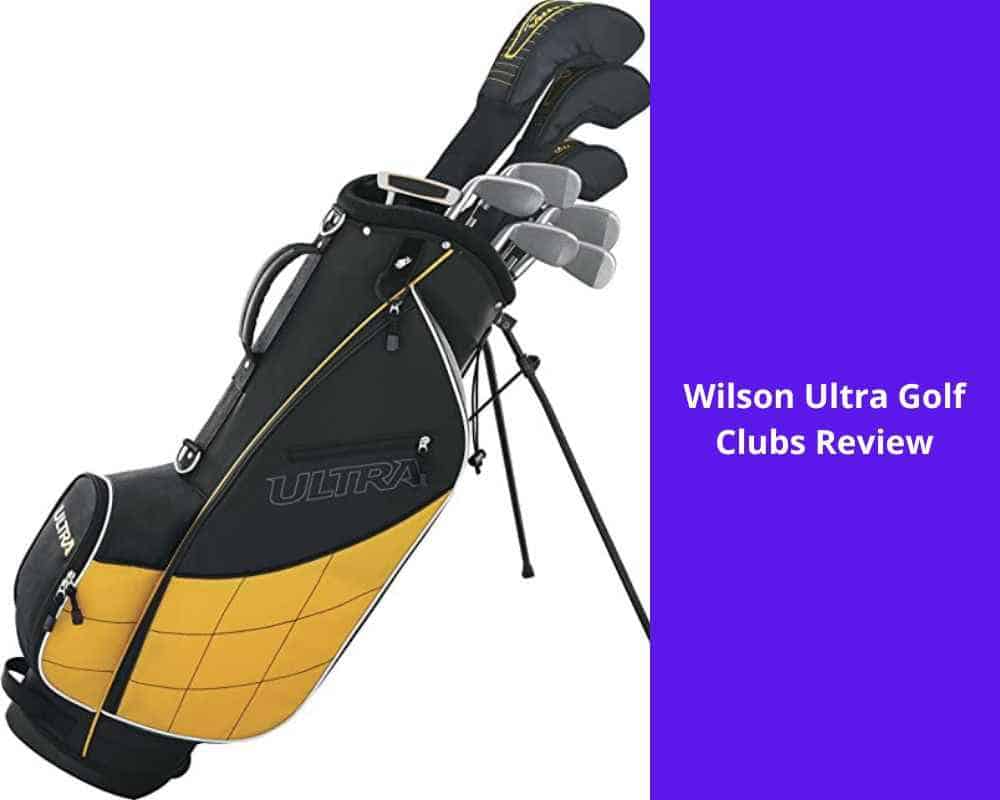 Wilson Ultra Golf Clubs Review