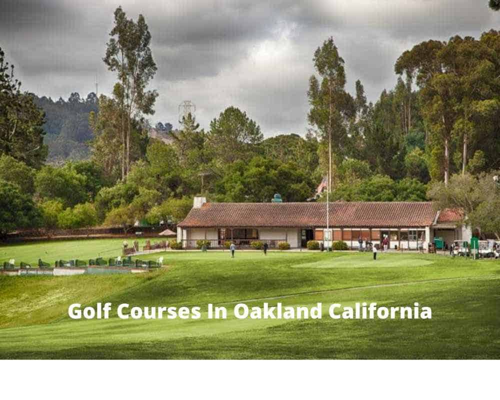 Golf Courses In Oakland California