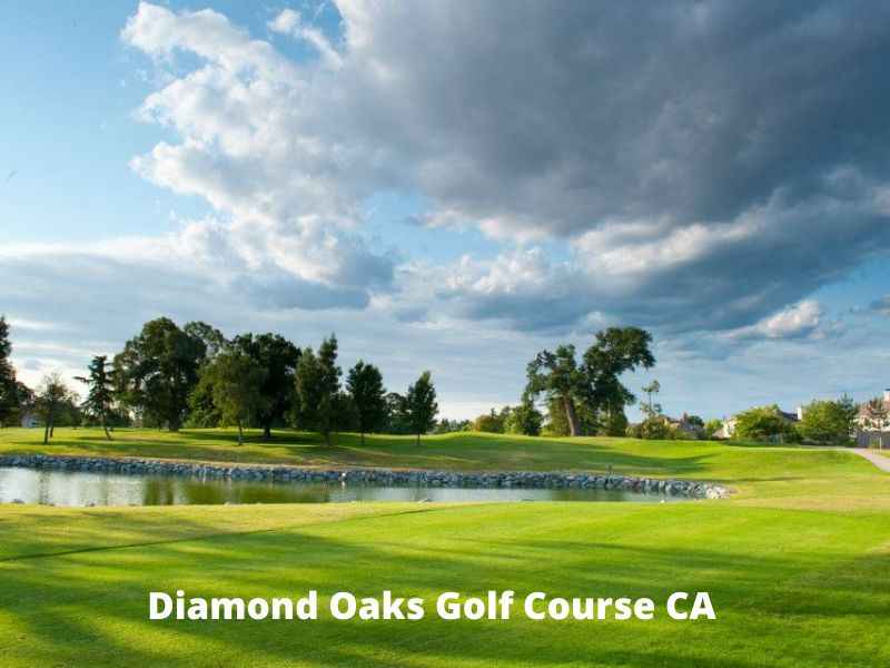 Diamond Oaks Golf Course CA