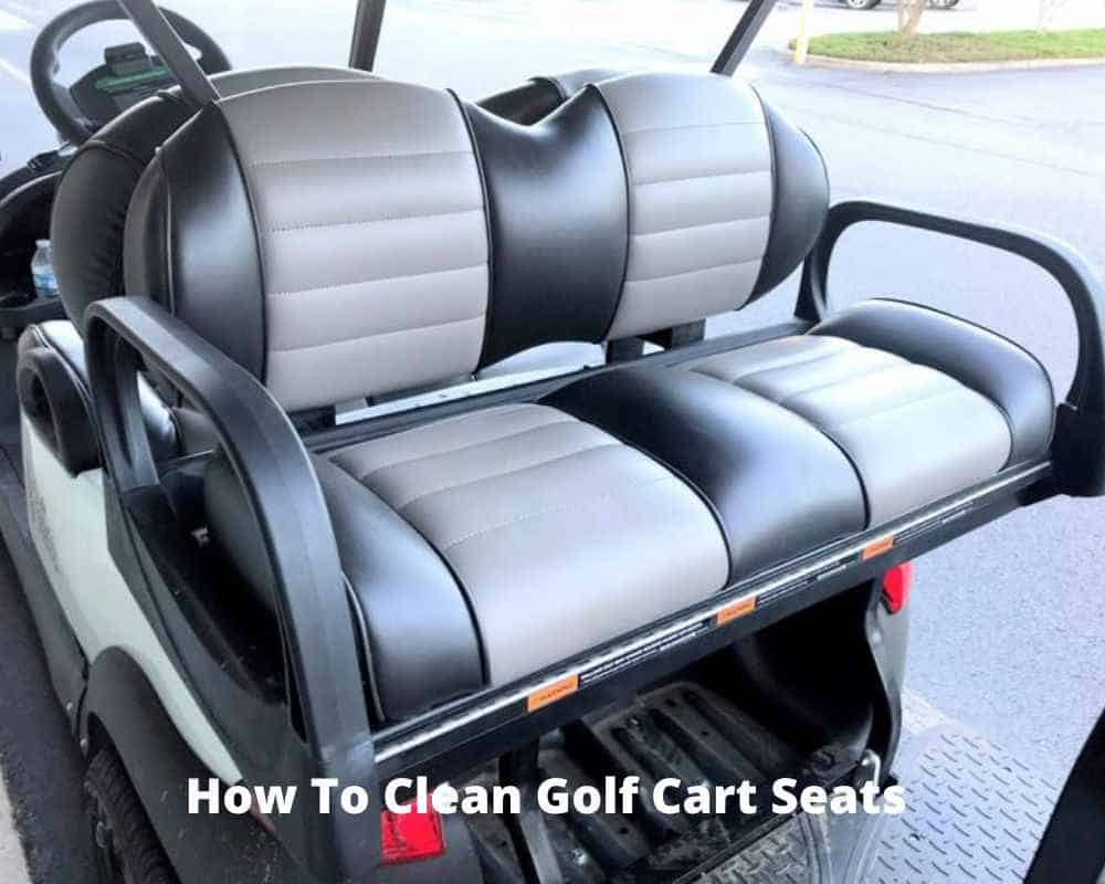 How To Clean Golf Cart Seats