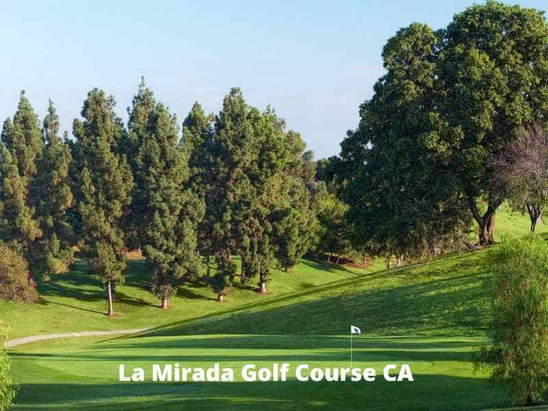 La Mirada Golf Course CA