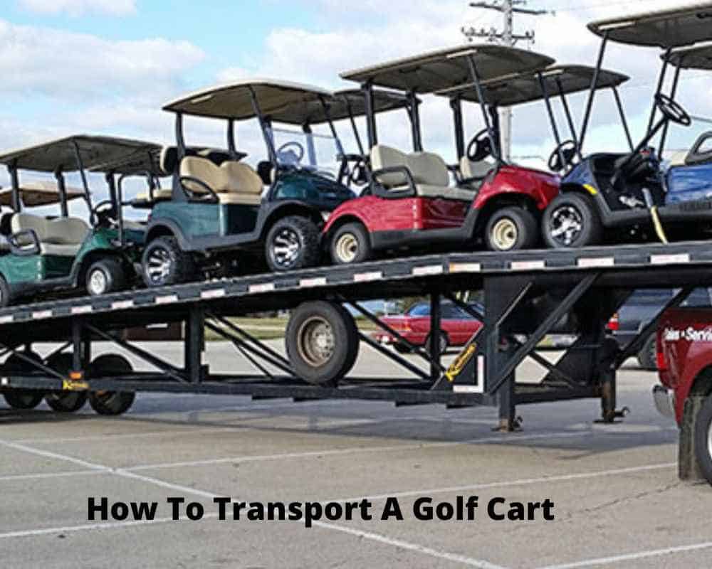 How To Transport A Golf Cart