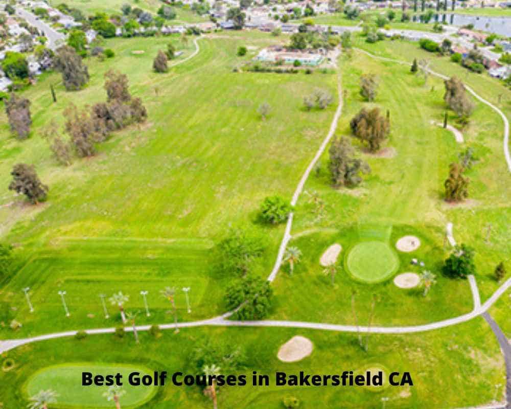 Best Golf Courses in Bakersfield CA