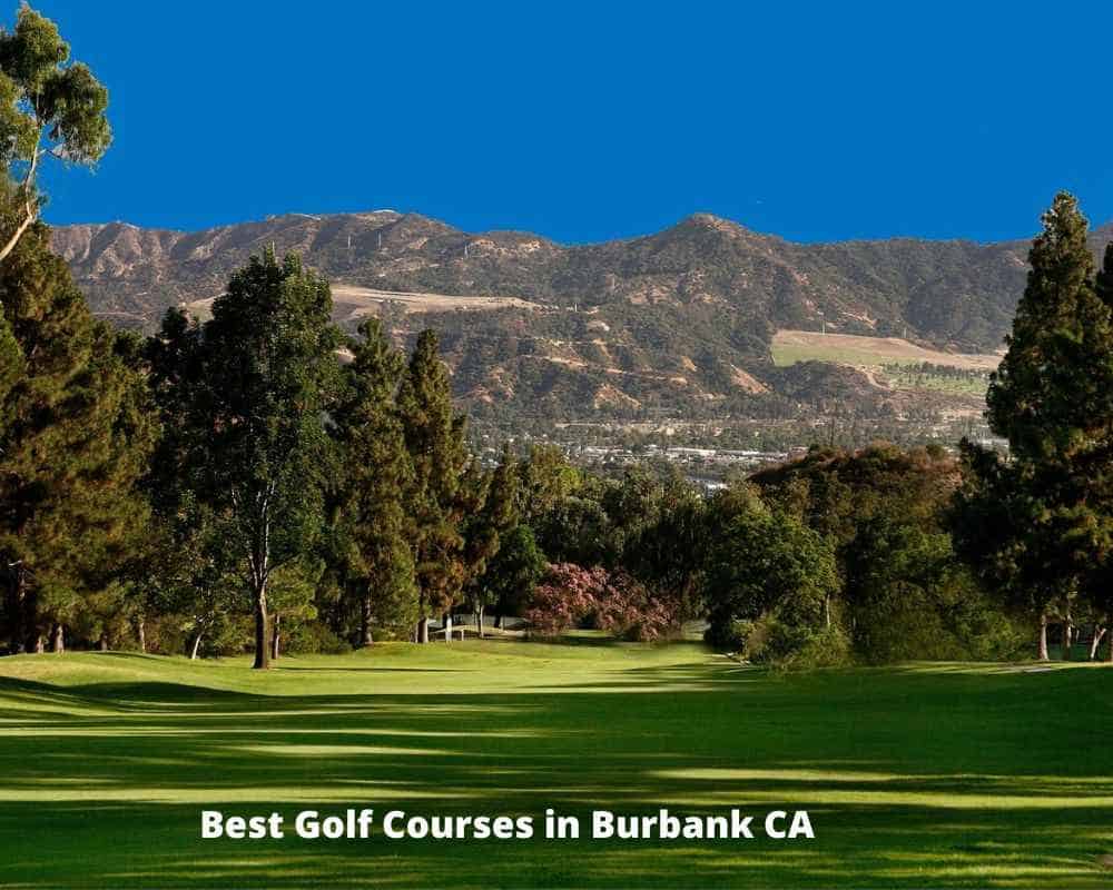 Best Golf Courses in Burbank CA