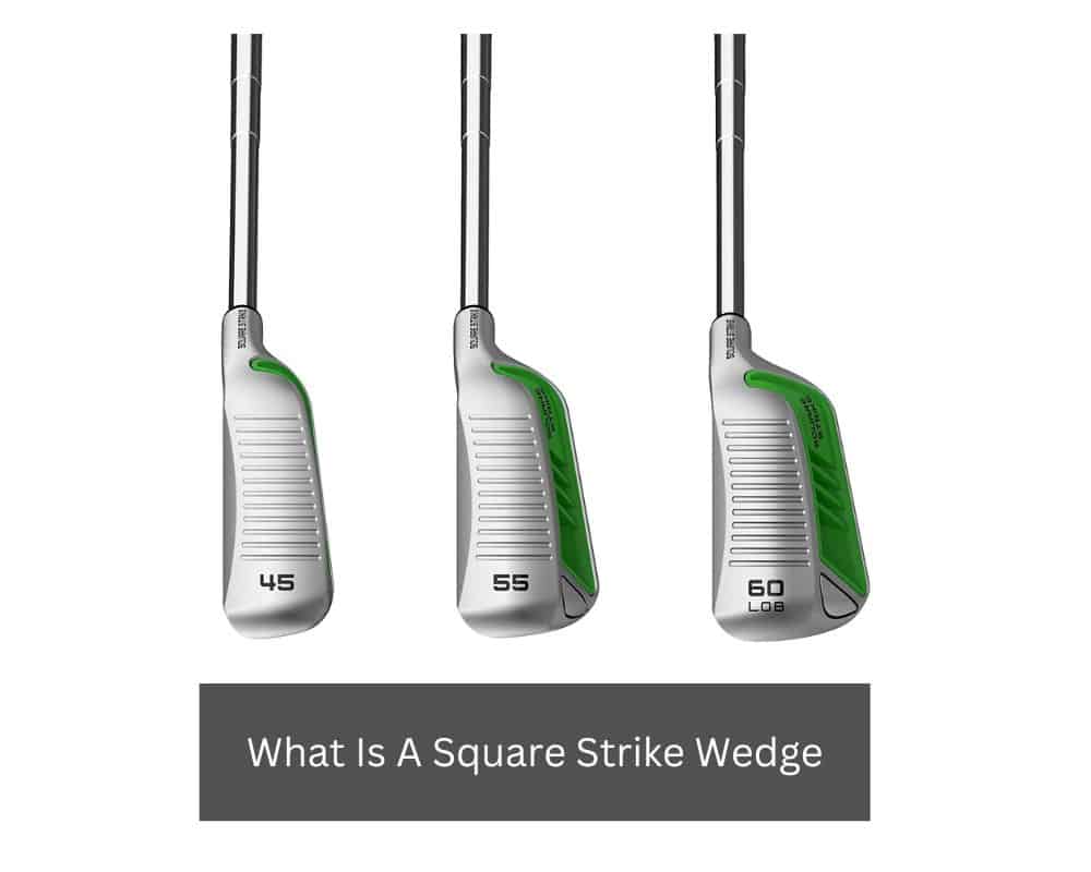What Is A Square Strike Wedge