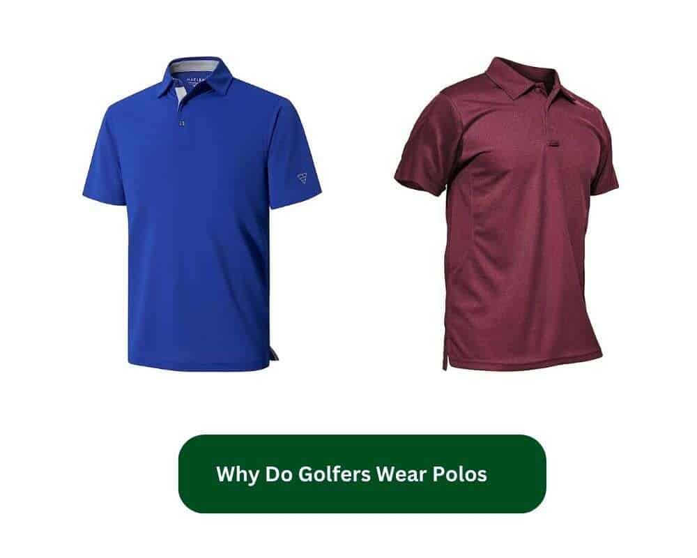 Why Do Golfers Wear Polos