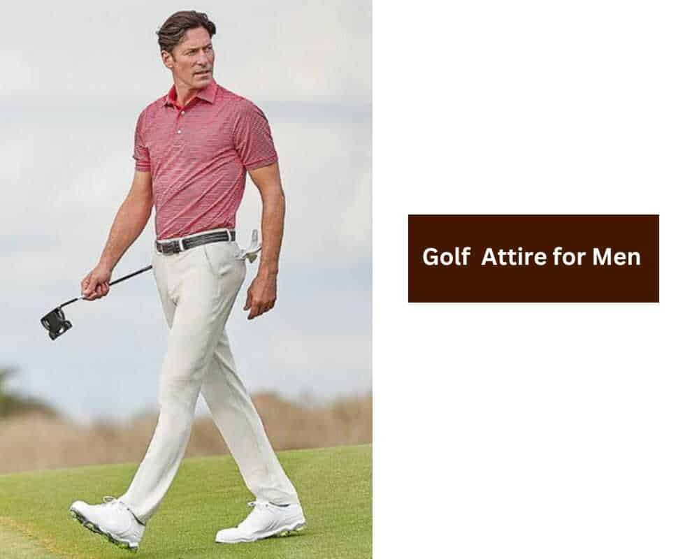 Golf  Attire for Men