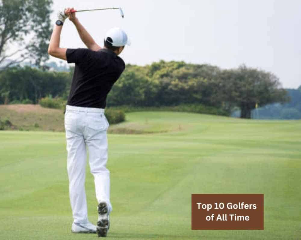 Top 10 Golfers of All Time