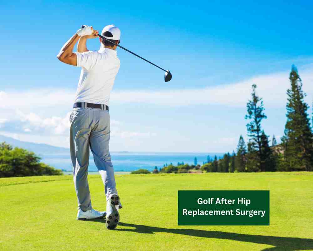 Golf After Hip Replacement Surgery