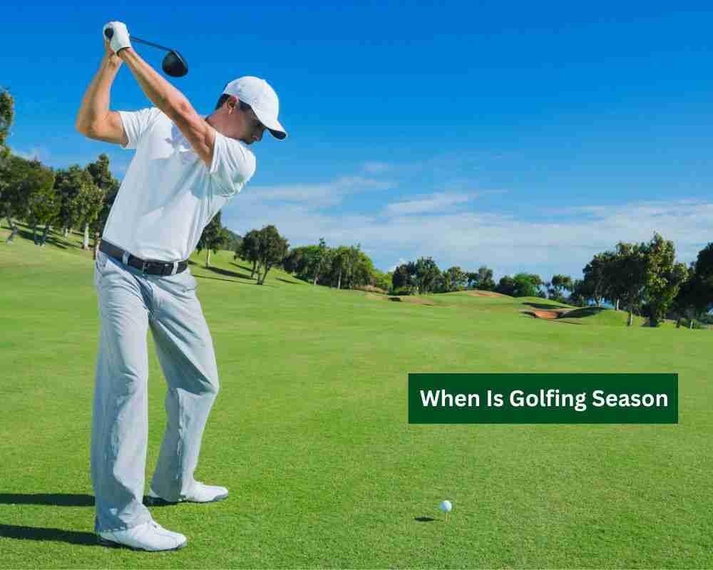 When Is Golfing Season? Know The Start & End Timing Worldwide