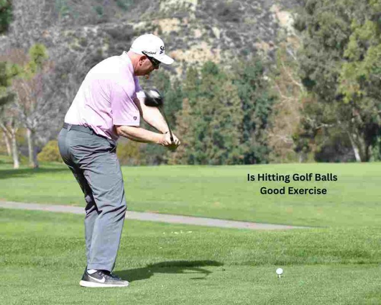 Is Hitting Golf Balls Good Exercise? Burn The Calories!