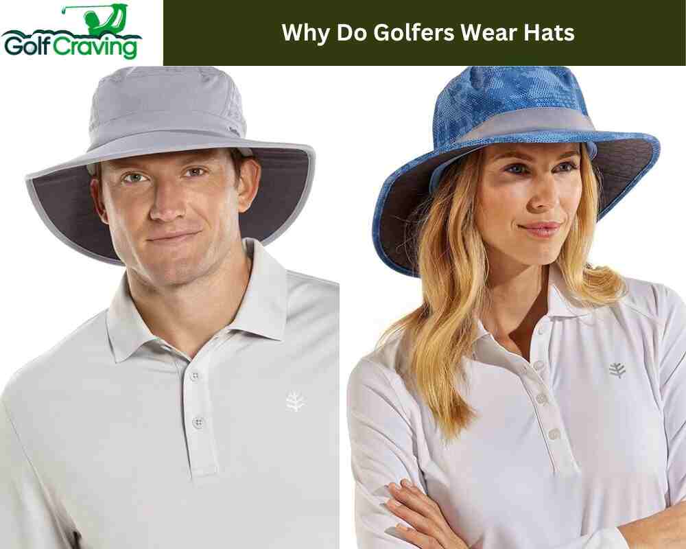 Why Do Golfers Wear Hats