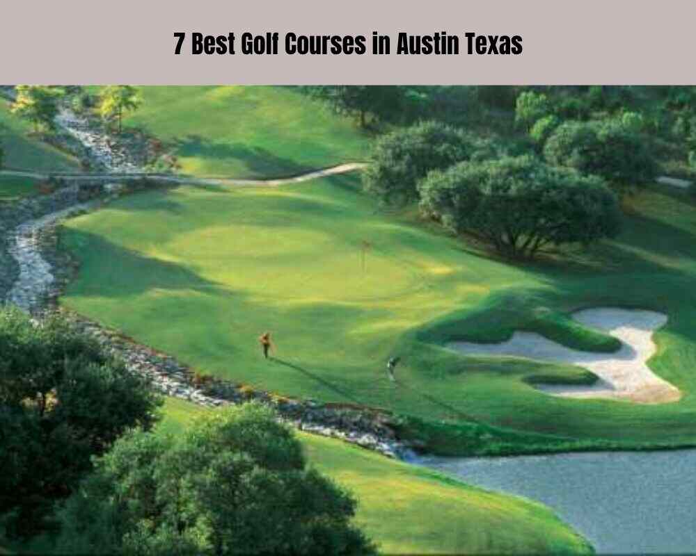 Best Golf Courses in Austin Texas